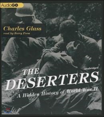 The Deserters: A Hidden History of World War II