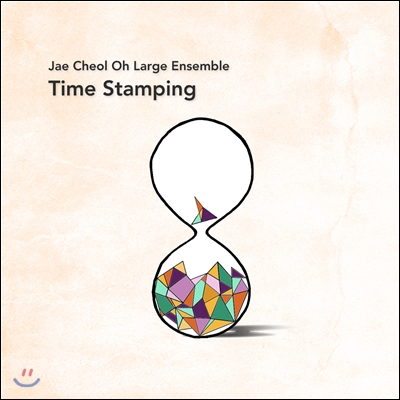 오재철 라지앙상블 (Jae Cheol Oh Large Ensemble) - Time Stamping