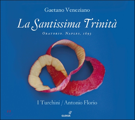 Antonio Florio 베네치아노: 오라토리오 &#39;삼위 일체&#39; (Veneziano : La Santissima Trinita) 