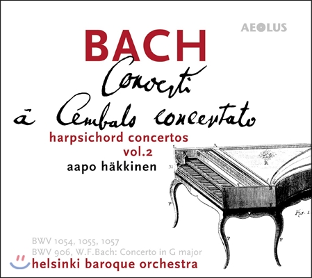 Aapo Hakkinen 바흐: 하프시코드 협주곡 2집 - 하프시코드 협주곡, 환상곡 (J.S.Bach: Harpsichord Concertos Vol. 2 - BWV 1054, 1055, 1057, BWV906) 