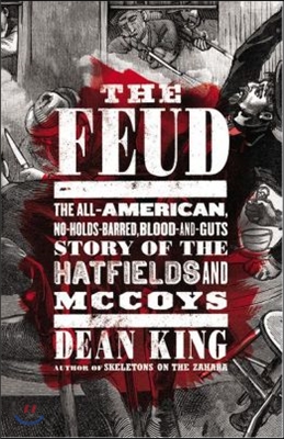 The Feud: The Hatfields &amp; McCoys: The True Story