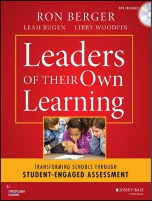 Leaders of Their Own Learning: Transforming Schools Through Student-Engaged Assessment