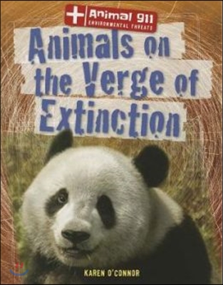 Animals on the Verge of Extinction