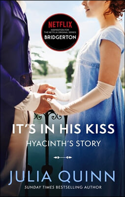 Bridgerton: It&#39;s In His Kiss (Bridgertons Book 7) : Inspiration for the Netflix Original Series Bridgerton (Paperback)