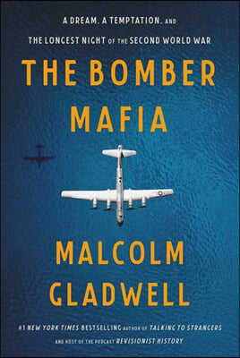 The Bomber Mafia: A Dream, a Temptation, and the Longest Night of the Second World War (Paperback, International Edition)