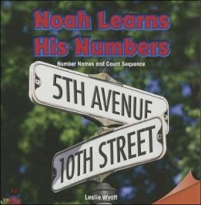 Noah Learns His Numbers: Number Names and Count Sequence