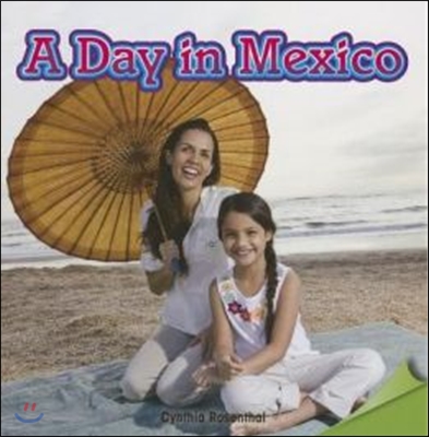 A Day in Mexico