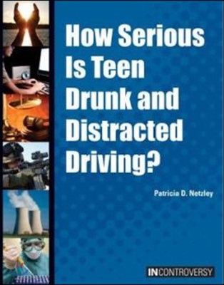 How Serious Is Teen Drunk and Distracted Driving?