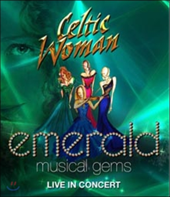 Celtic Woman - Emerald: Musical Gems - Live In Concert 켈틱 우먼 2013 미국 공연실황