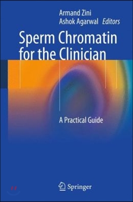 Sperm Chromatin for the Clinician: A Practical Guide