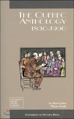 The Quebec Anthology: 1830-1990