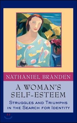 A Woman&#39;s Self-Esteem: Struggles and Triumphs in the Search for Identity