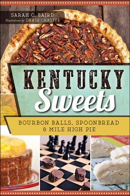 Kentucky Sweets: Bourbon Balls, Spoonbread &amp; Mile High Pie