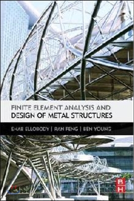 Finite Element Analysis and Design of Metal Structures