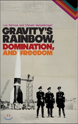 Gravity&#39;s Rainbow, Domination, and Freedom