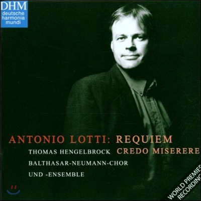 Thomas Hengelbrock 로티: 레퀴엠, 미제레레, 크레도 (Lotti: Choral Works)