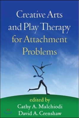 Creative Arts and Play Therapy for Attachment Problems