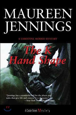 The K Handshape: A Christine Morris Mystery