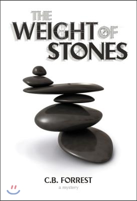 The Weight of Stones: A Charlie McKelvey Mystery