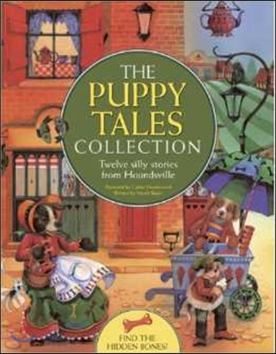 The Puppy Tales Collection: Twelve Silly Stories from Houndsville