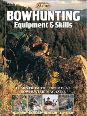 Bowhunting Equipment &amp; Skills