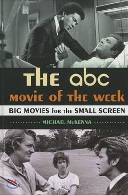 The ABC Movie of the Week: Big Movies for the Small Screen