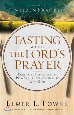 Fasting With The Lord&#39;s Prayer