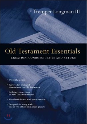 Old Testament Essentials: Creation, Conquest, Exile and Return