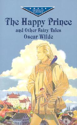 The Happy Prince and Other Fairy Tales