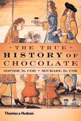 The True History of Chocolate