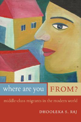 Where Are You From?: Middle-Class Migrants in the Modern World (Paperback)