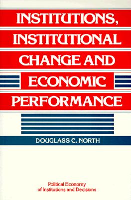 Institutions, Institutional Change and Economic Performance