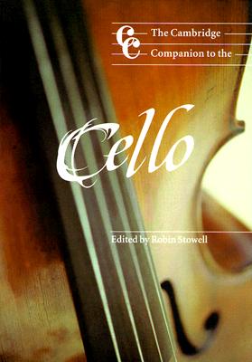 The Cambridge Companion to the Cello