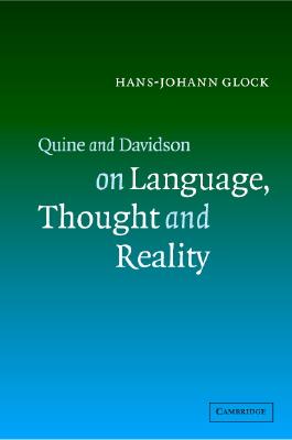 Quine and Davidson on Language, Thought and Reality