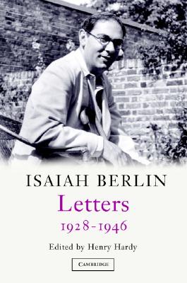 Isaiah Berlin: Volume 1: Letters, 1928-1946