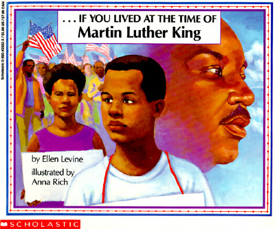 If You Lived at the Time of Martin Luther King                                                      