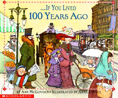 If You Lived 100 Years Ago