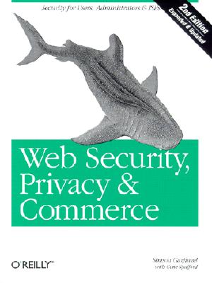 Web Security, Privacy &amp; Commerce: Security for Users, Administrators and ISPs