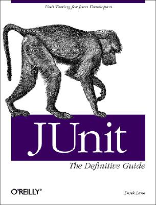Junit: The Definitive Guide