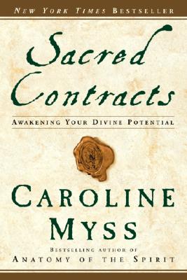Sacred Contracts: Awakening Your Divine Potential                                                   