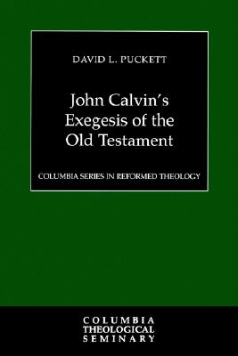 John Calvin&#39;s Exegesis of the Old Testament