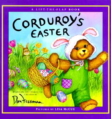 Corduroy&#39;s Easter Lift-The-Flap