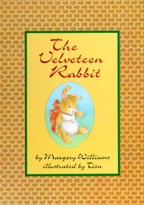 The Velveteen Rabbit: Or How Toys Become Real (Hardcover)