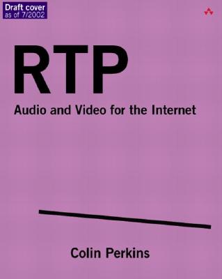 RTP : Audio and Video for the Internet