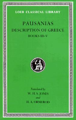 Description of Greece, Volume II: Books 3-5 (Laconia, Messenia, Elis 1) (Hardcover)