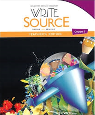 Write Source Program 2012 Grade 7 : Teacher&#39;s Edition