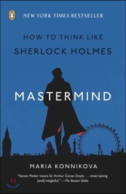 Mastermind: How to Think Like Sherlock Holmes