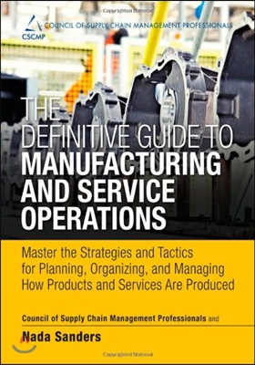 The Definitive Guide to Manufacturing and Service Operations