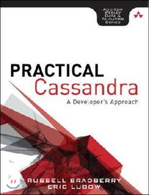 Practical Cassandra: A Developer&#39;s Approach