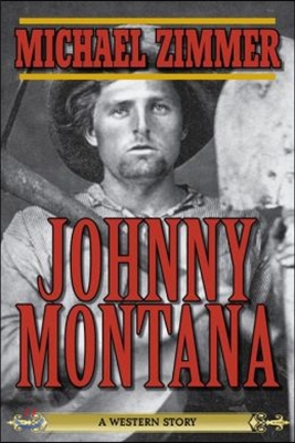 Johnny Montana: A Western Story